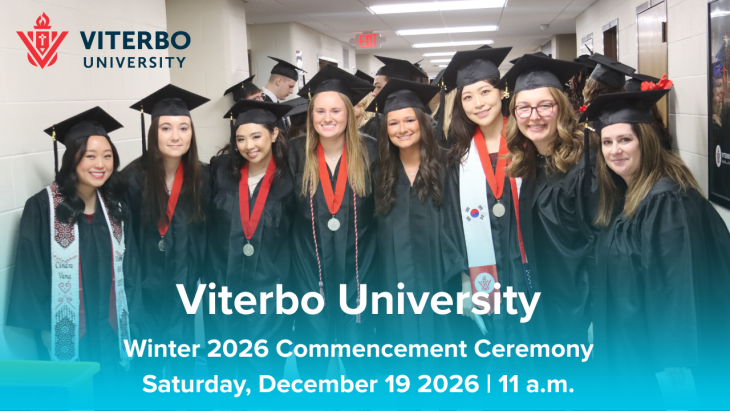  Picture is eight women in graduation gowns. Bottom text says Viterbo University. Winter 2026 Commencement Ceremony. Saturday, December 19, 2026. 11 a.m.