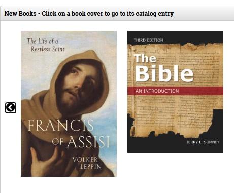 Snapshot from the New Books carousel featuring the books The Life of a Restless Saint: Francis of Assisi and the 3rd edition of The Bible: An Introduction.
